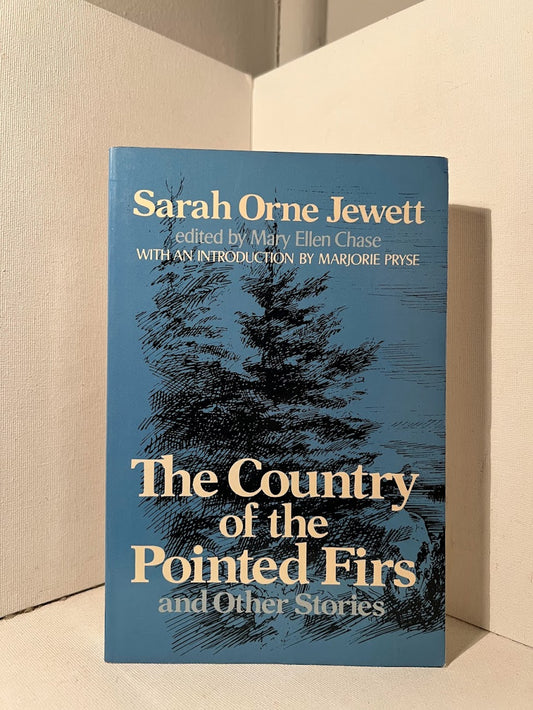 The Country of the Pointed Firs and Other Stories by Sarah Orne Jewett