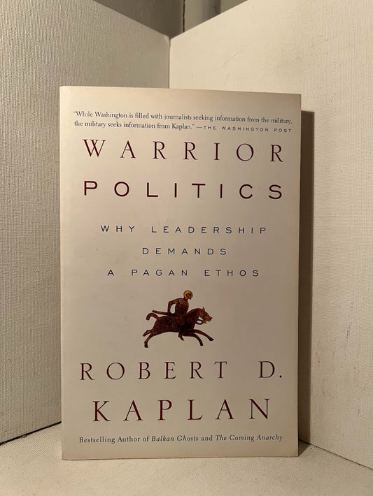 Warrior Politics by Robert Kaplan