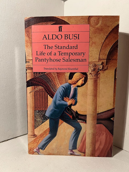 The Standard Life of a Temporary Pantyhose Salesman by Aldo Busi