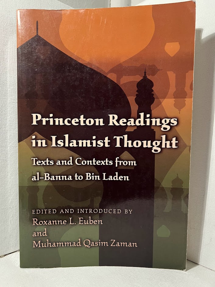 Princeton Readings in Islamist Thought edited by Roxanne L. Euben and Muhammad Qasim Zaman