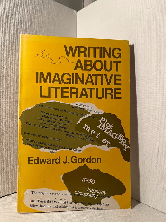 Writing About Imaginative Literature by Edward J. Gordon