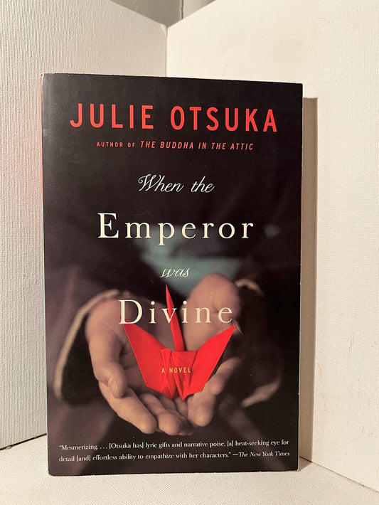 When the Emperor was Divine by Julie Otsuka
