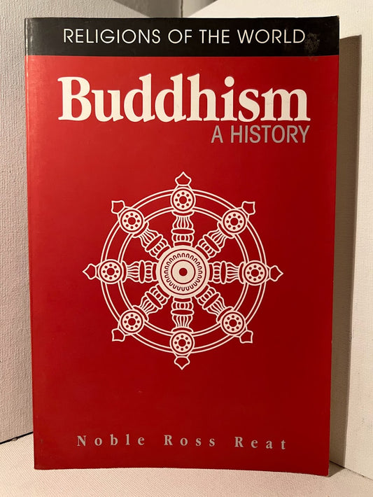 Buddhism A History by Noble Ross Reat