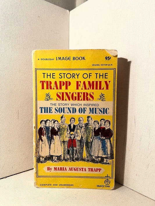 The Story of the Trapp Family Singers by Maria Augusta Trapp