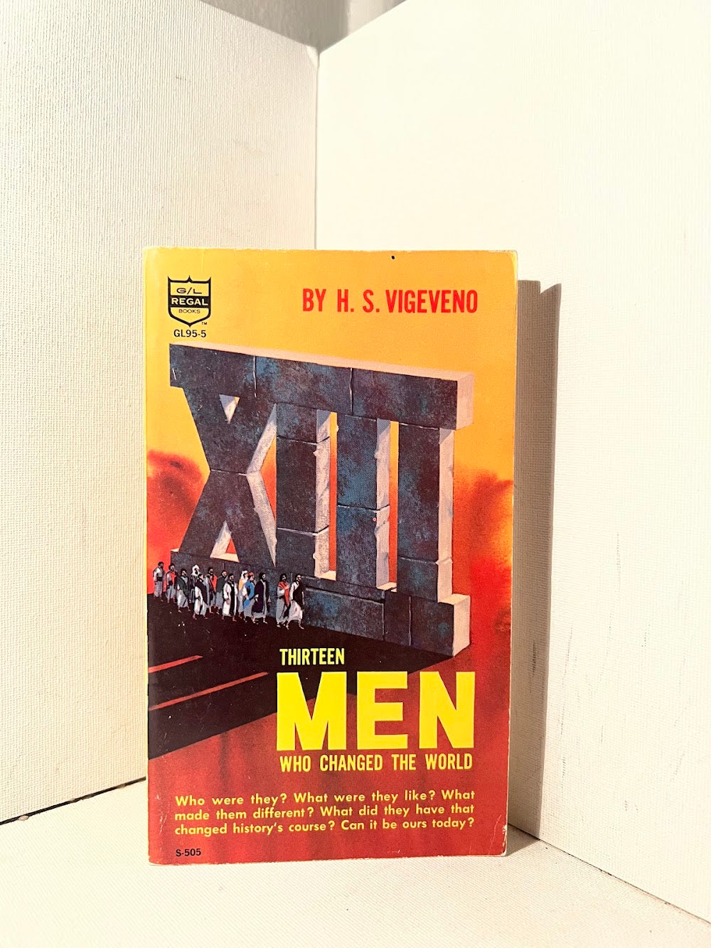 Thirteen Men Who Changed the World by H.S. Vigeveno