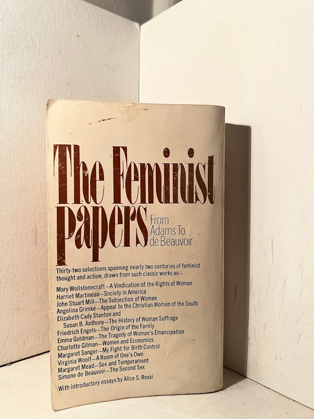 The Feminist Papers edited by Alice S. Rossi