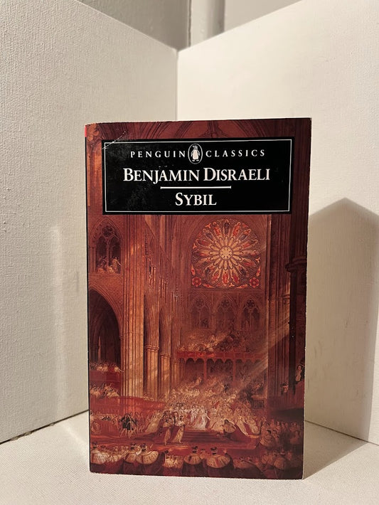 Sybil by Benjamin Disraeli