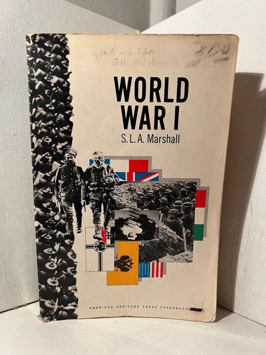 World War 1 by S.L.A. Marshall