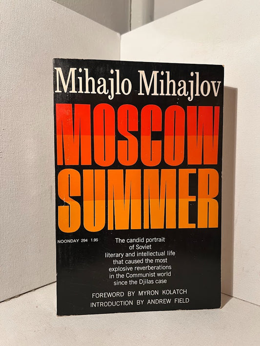Moscow Summer by Mihajlo Mihajlov