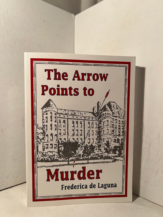 The Arrow Points to Murder by Frederica de Laguna