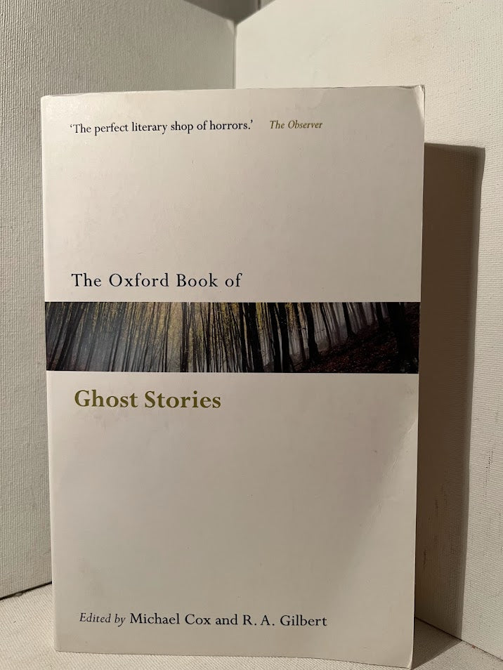 The Oxford Book of Ghost Stories edited by Michael Cox and R.A. Gilbert