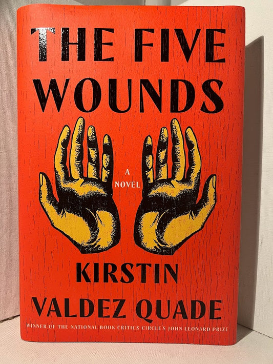 The Five Wounds by Kirstin Valdez Quade