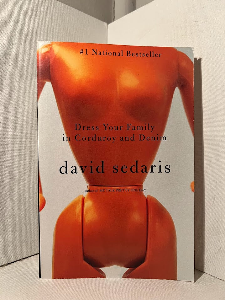 Dress Your Family in Corduroy and Denim by David Sedaris