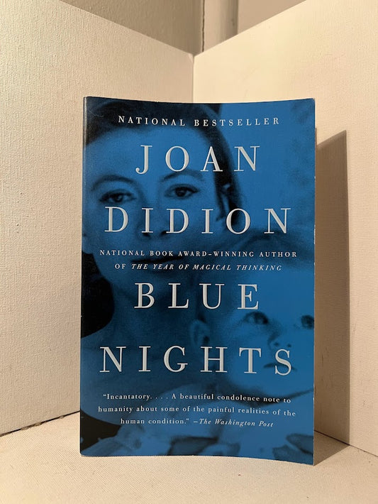 Blue Nights by Joan Didion