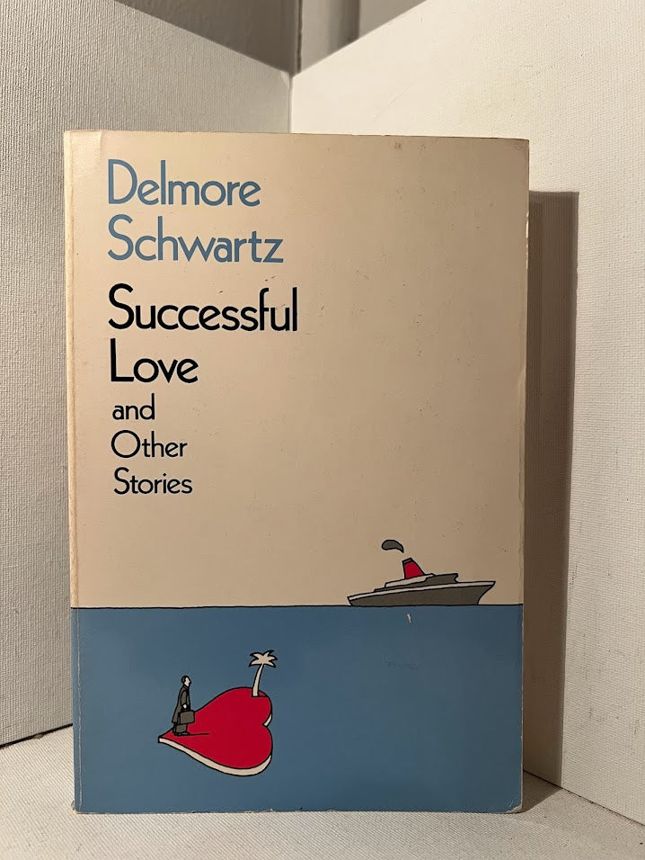 Successful Love and Other Stories by Delmore Schwartz