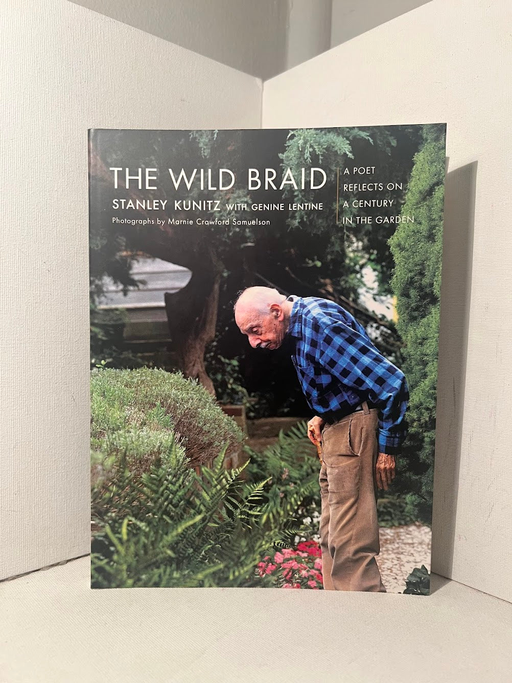 The Wild Braid - Stanley Kunitz with Genine Lentine