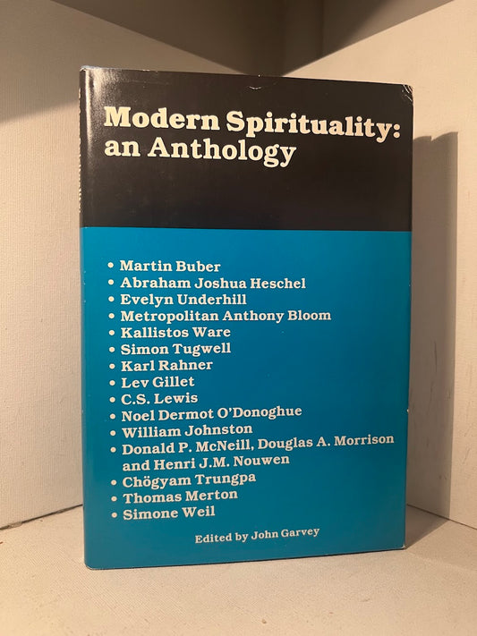 Modern Spirituality: An Anthology edited by John Garvey