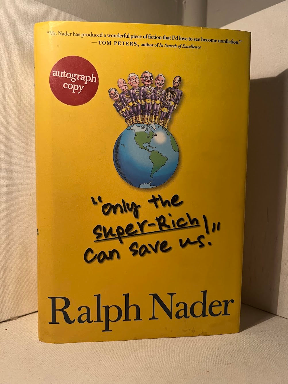 [Signed Copy] Only the Super Rich Can Save Us by Ralph Nader