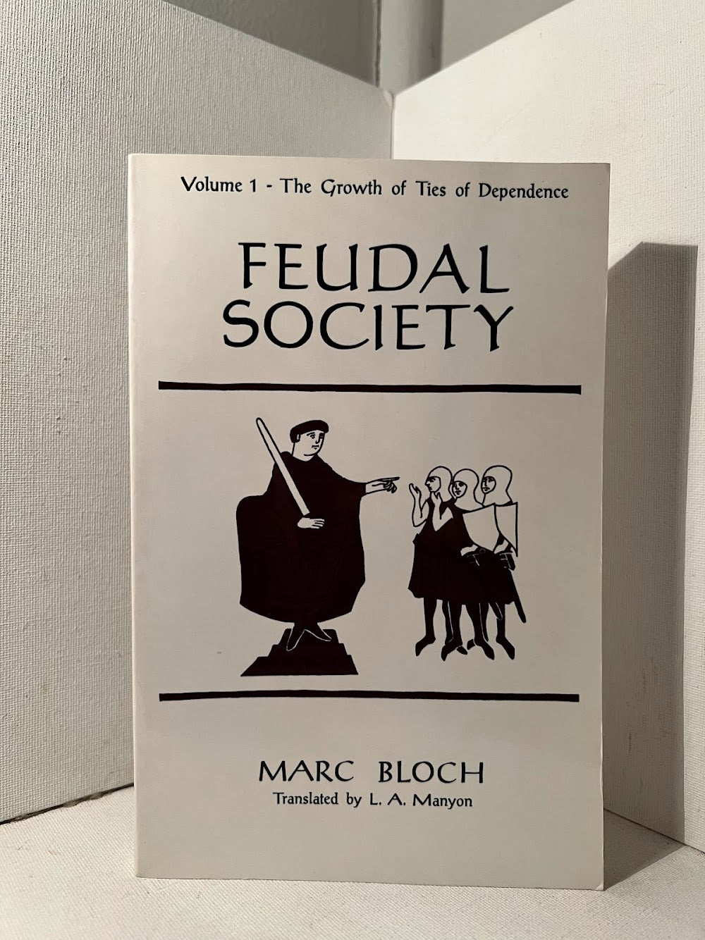 Feudal Society by Marc Bloch