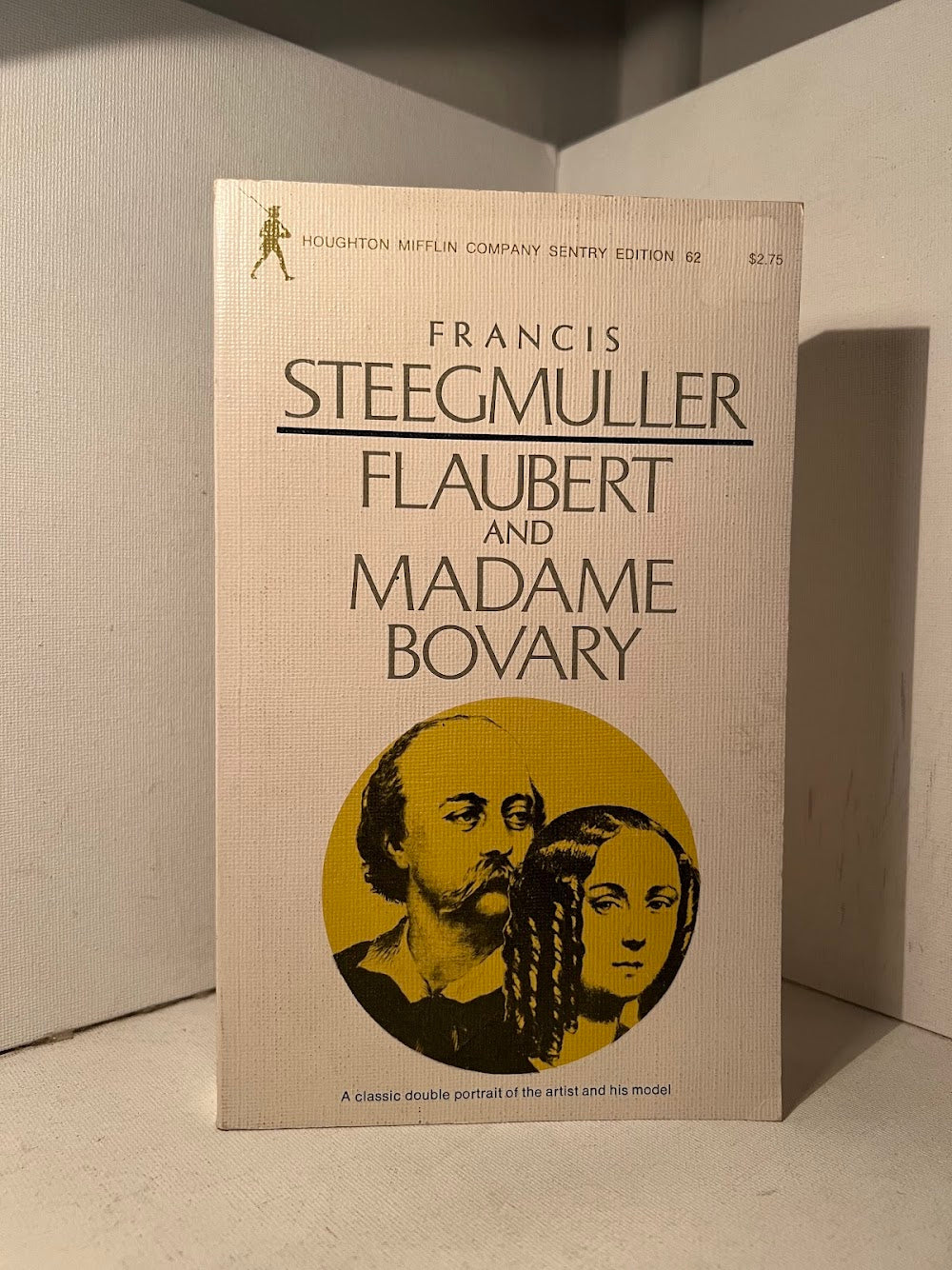 Flaubert and Madame Bovary by Francis Steegmuller