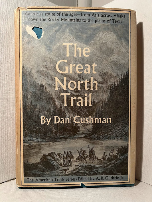 The Great North Trail by Dan Cushman