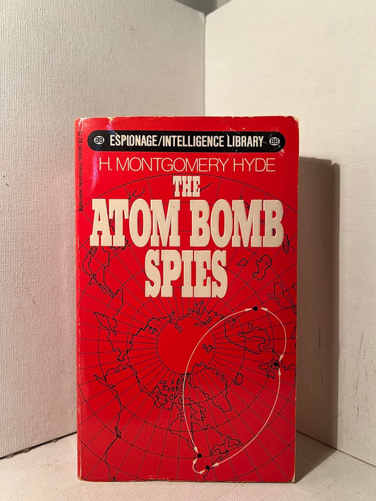 The Atom Bomb Spies by H. Montgomery Hyde