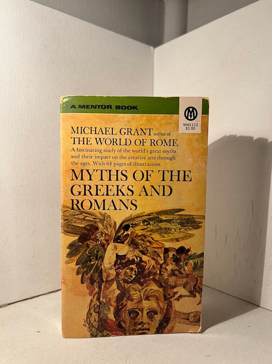 Myths of the Greeks and Romans by Michael Grant