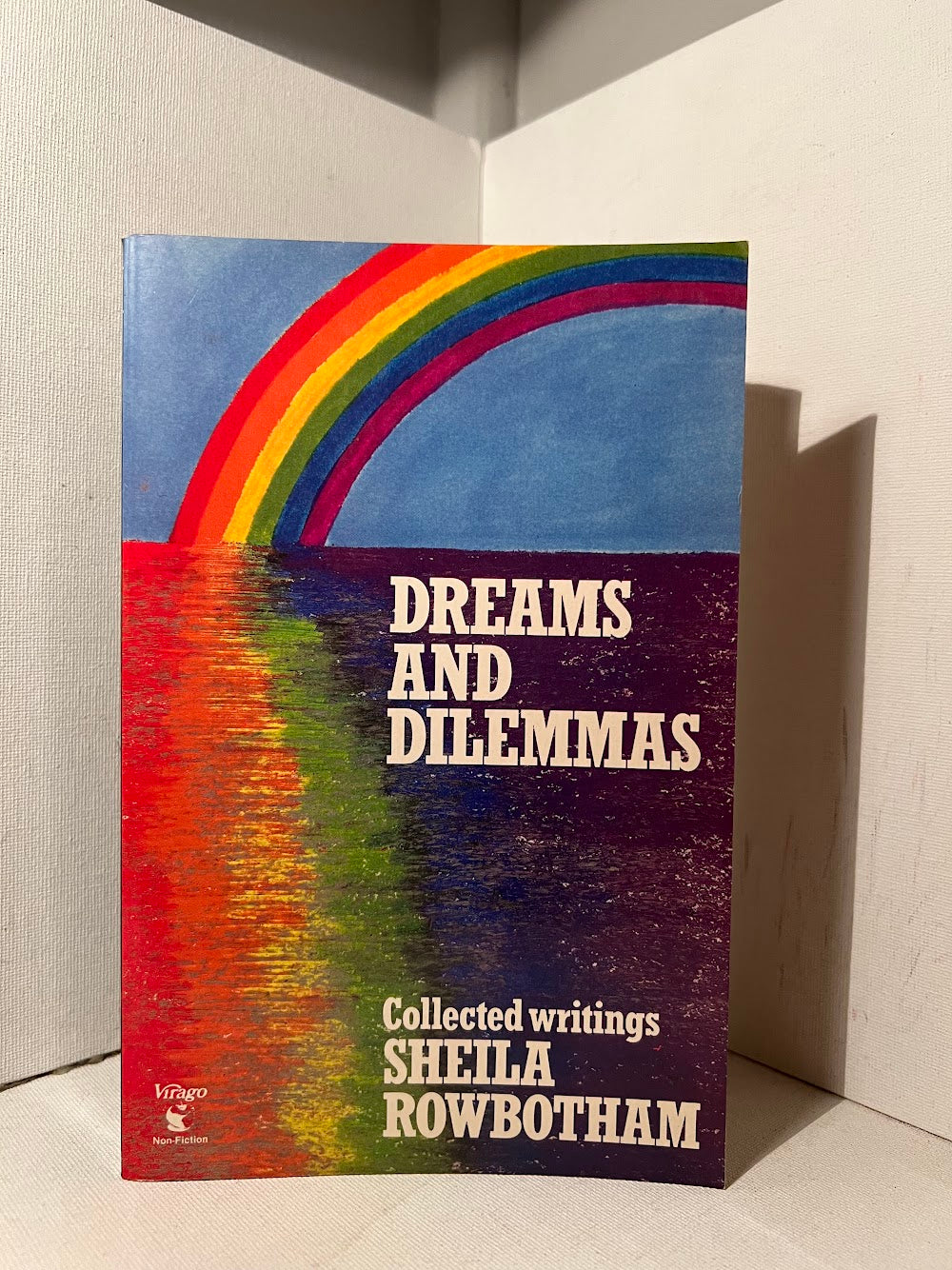 Dreams and Dilemmas - Collected Writings of Sheila Rowbotham