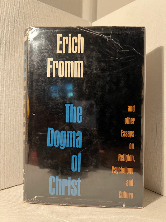 The Dogma of Christ and Other Essays by Erich Fromm