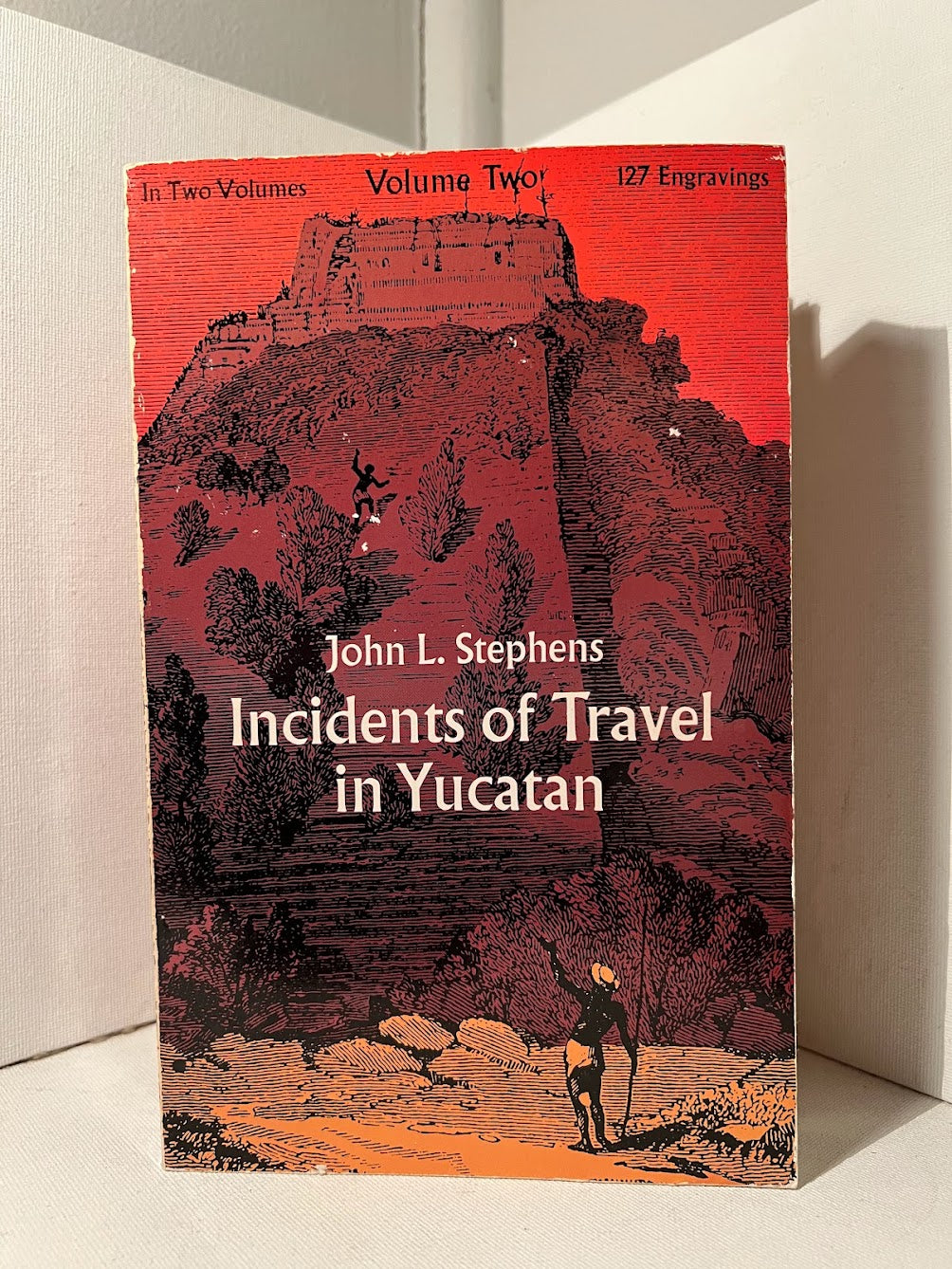 Incidents of Travel in Yucatan by John L. Stephens