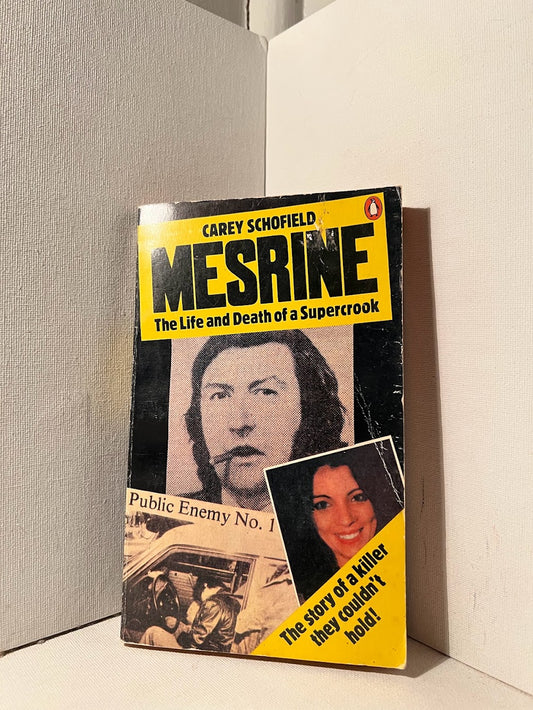 Mesrine: The Life and Death of a Supercrook by Carey Schofield