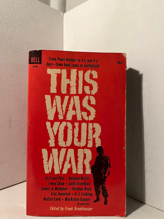 This Was Your War edited by Frank Brookhouser