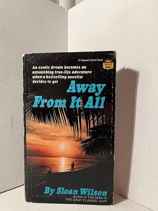 Away From It All by Sloan Wilson