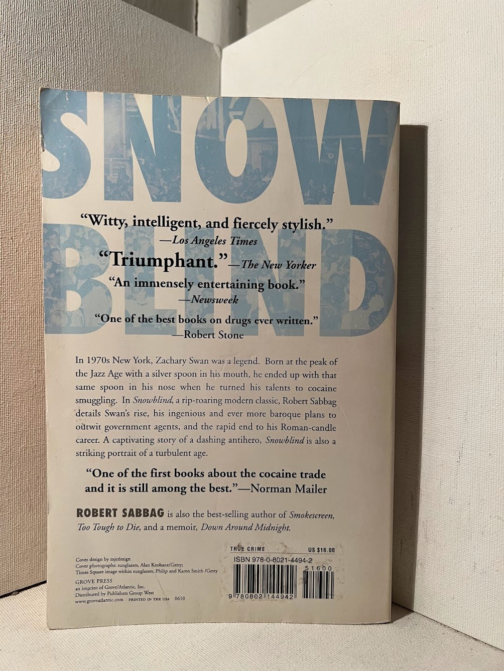 Snow Blind: A Brief Career in the Cocaine Trade by Robert Sabbag