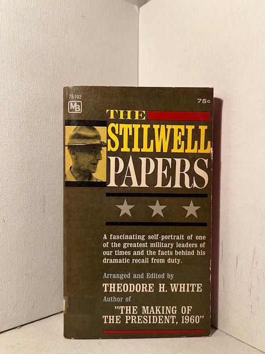 The Stillwell Papers edited by Theodore H. White