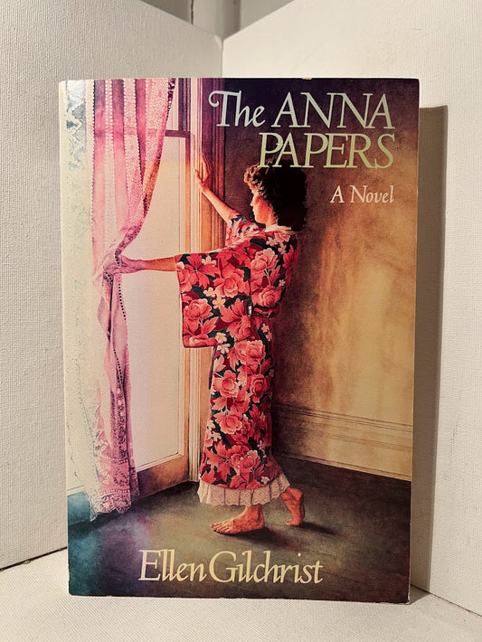 The Anna Papers by Ellen Gilchrist