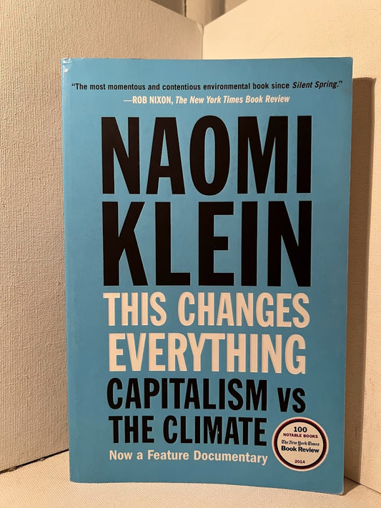 This Changes Everything: Capitalism vs The Climate by Naomi Klein