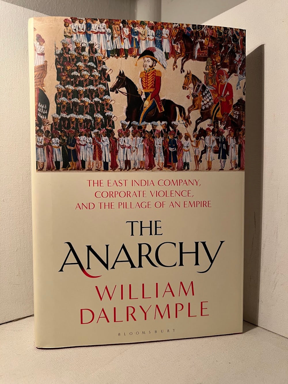 The Anarchy by William Dalrymple