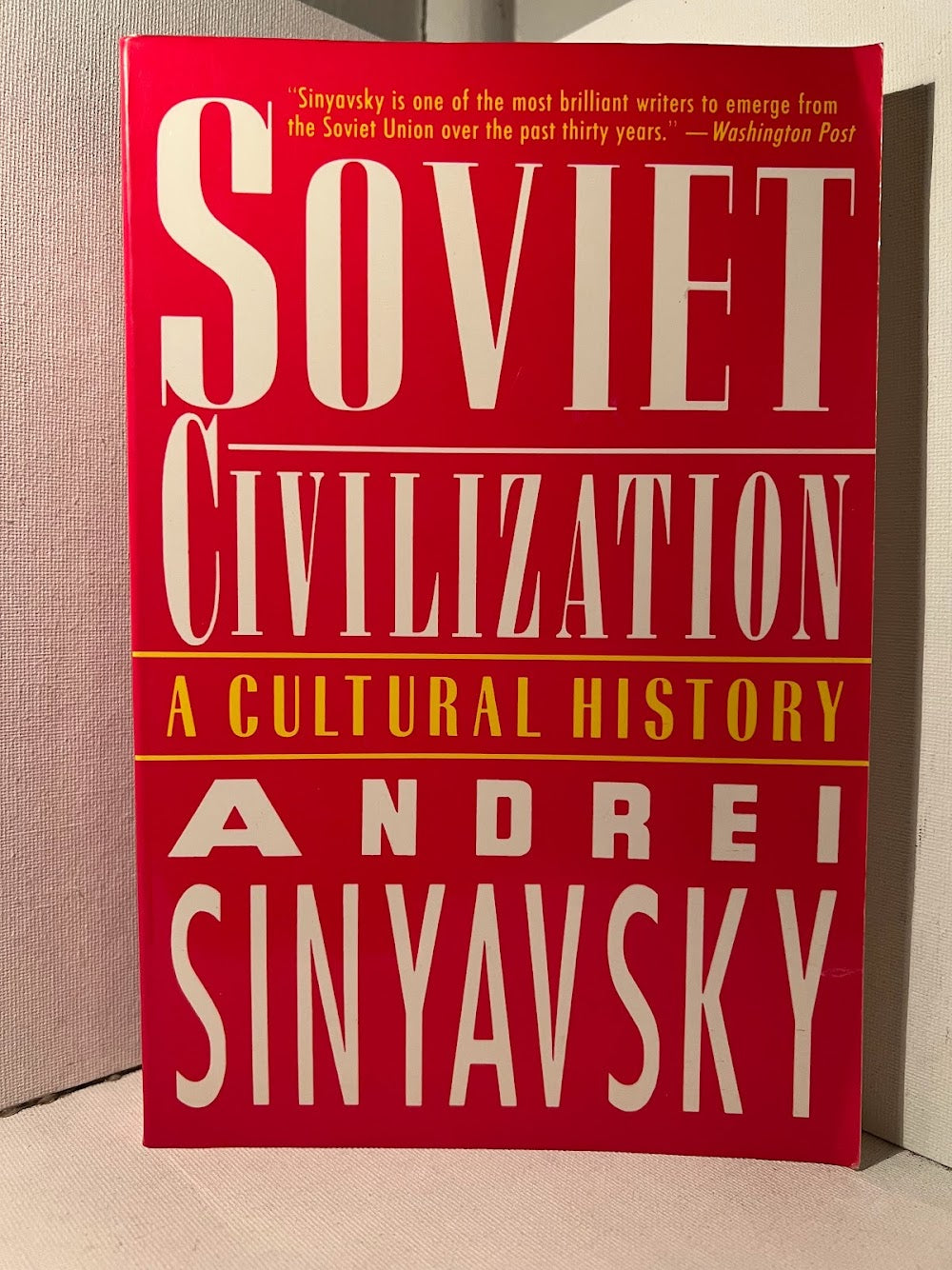 Soviet Civilization: A Cultural History by Andrei Sinyavsky