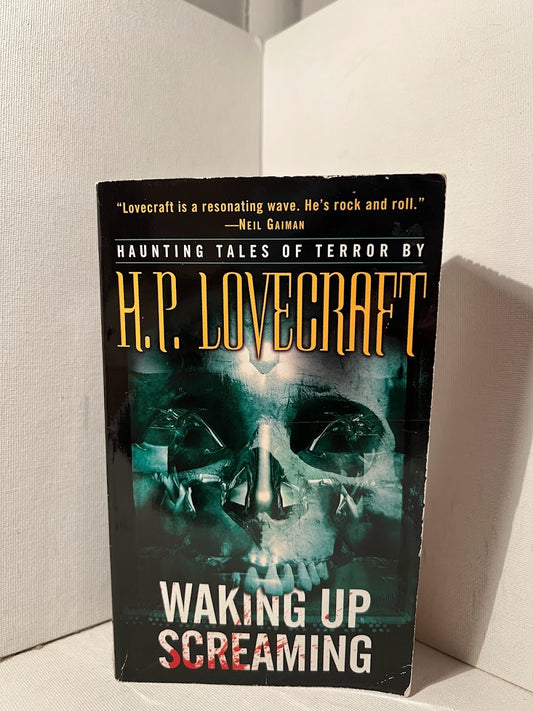 Waking Up Screaming by H.P. Lovecraft