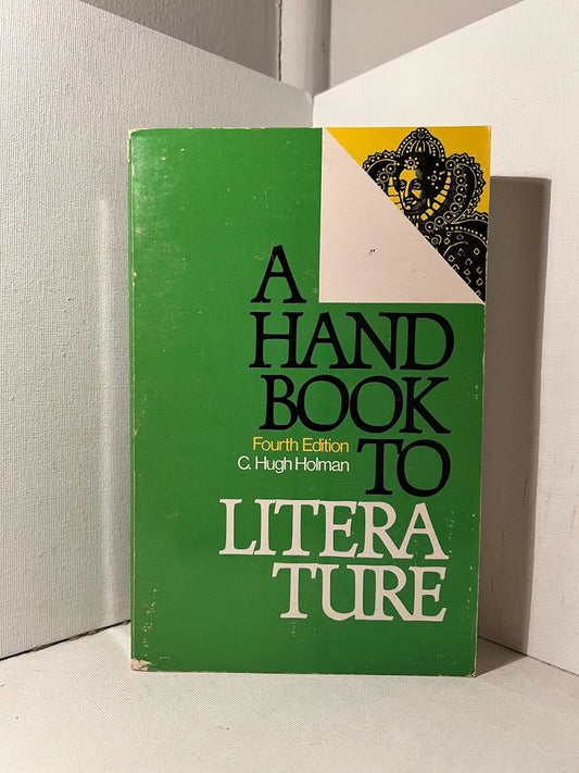 A Handbook to Literature by C. Hugh Holman