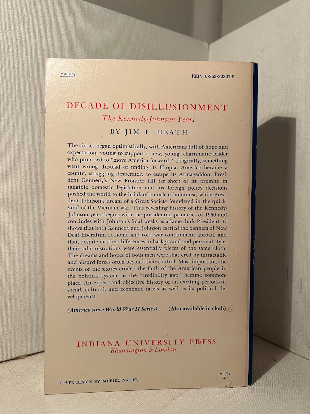 Decade of Disillusionment - The Kennedy Johnson Years by Jim F. Heath