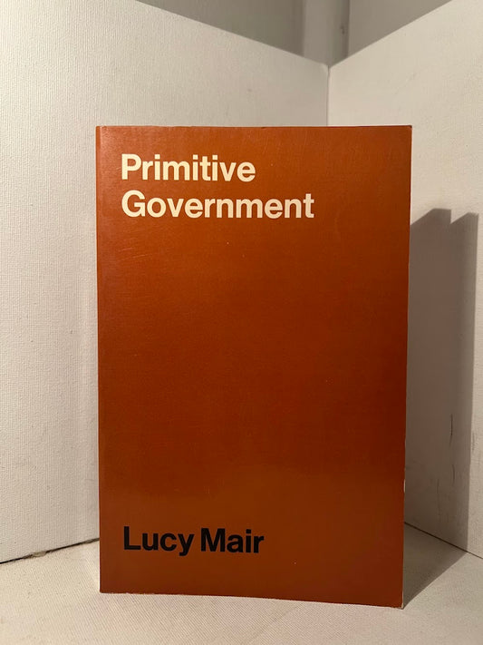 Primitive Government by Lucy Mair