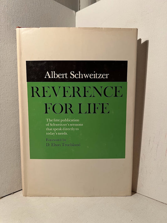 Reverence for Life by Albert Schweitzer