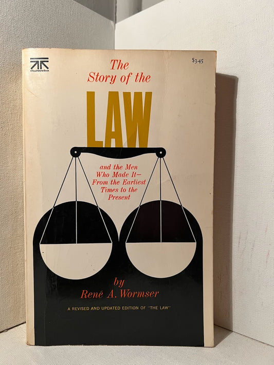 The Story of the Law by Rene A. Wormser