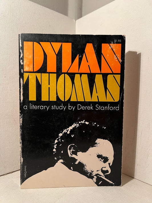 Dylan Thomas - A Literary Study by Derek Stanford