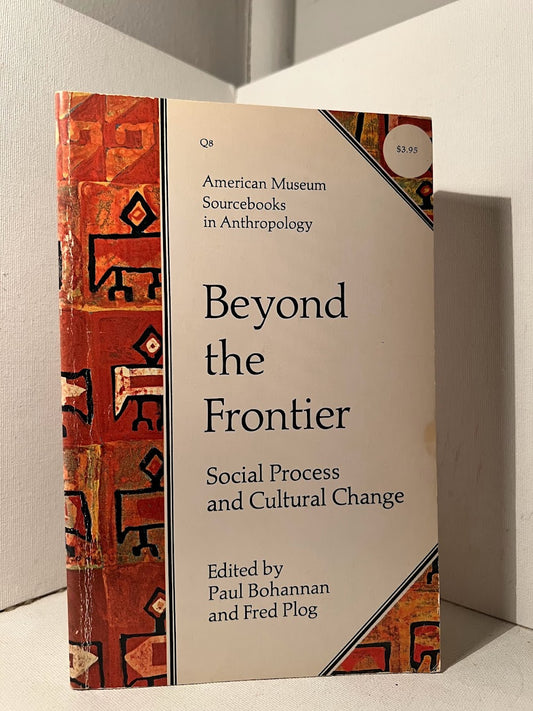 Beyond the Frontier edited by Paul Bohannan and Fred Plog