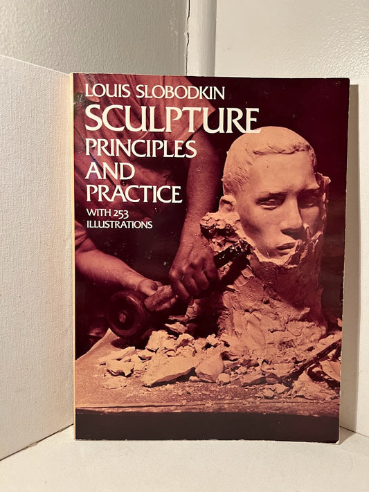 Sculpture: Principles and Practice by Louis Slobodkin