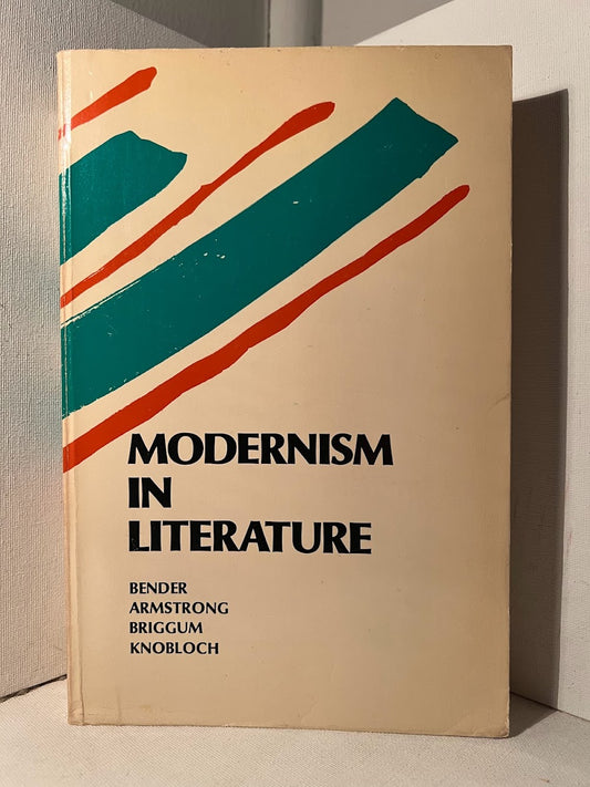 Modernism in Literature edited by Bender, Armstrong, Briggum, Knobloch
