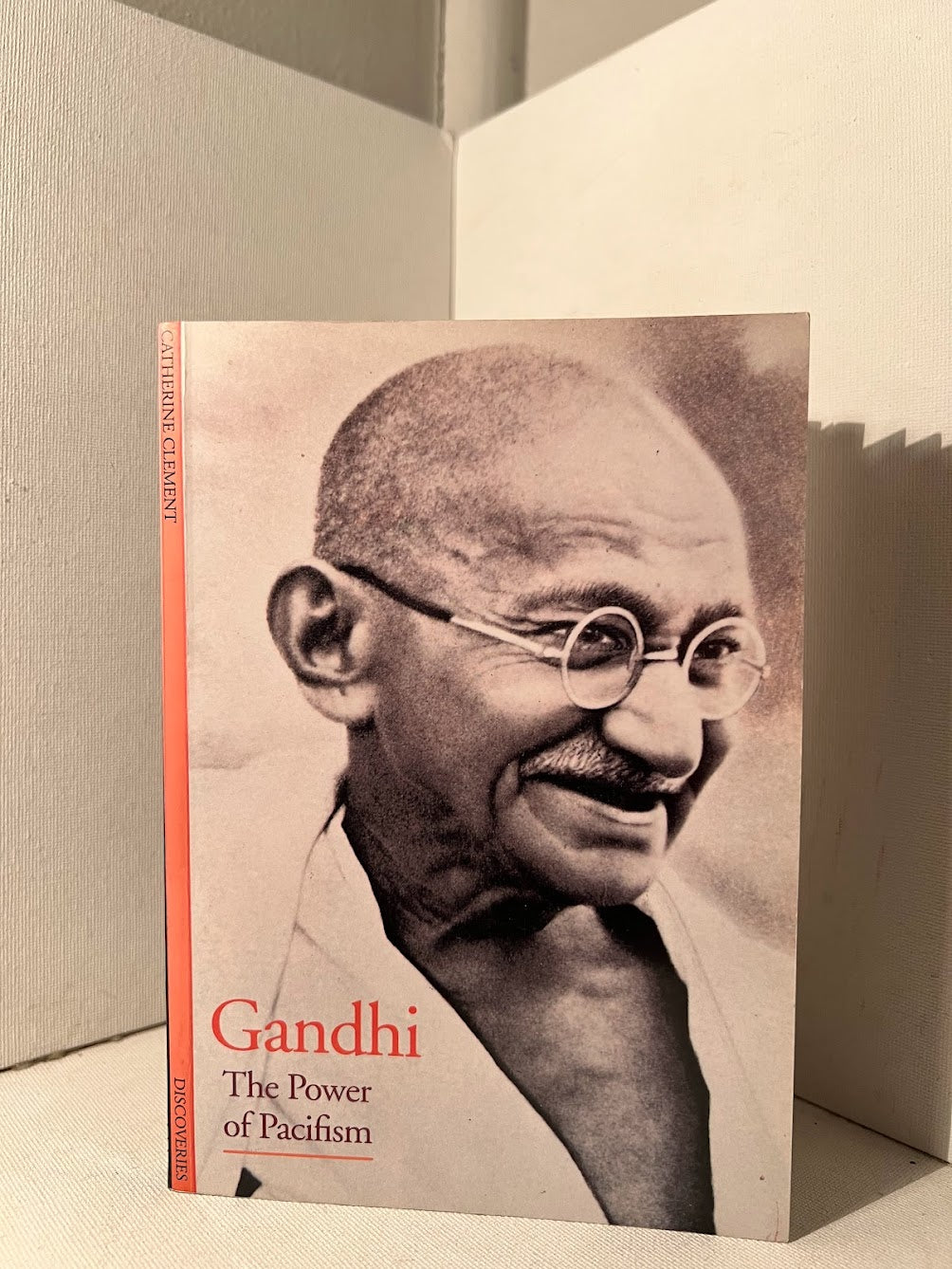 Gandhi: The Power of Pacifism by Catherine Clement